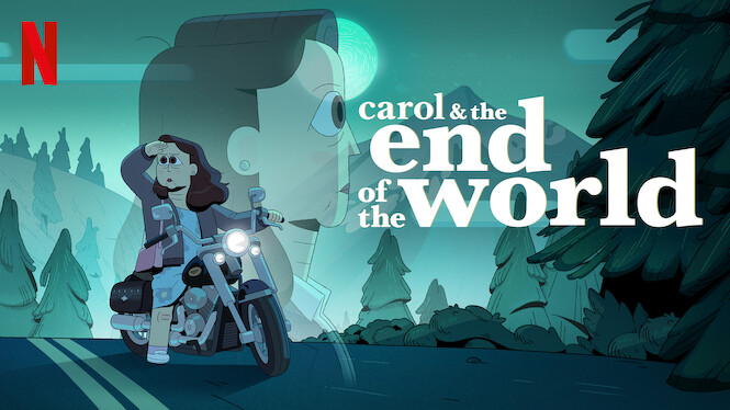 Carol & The End of The World