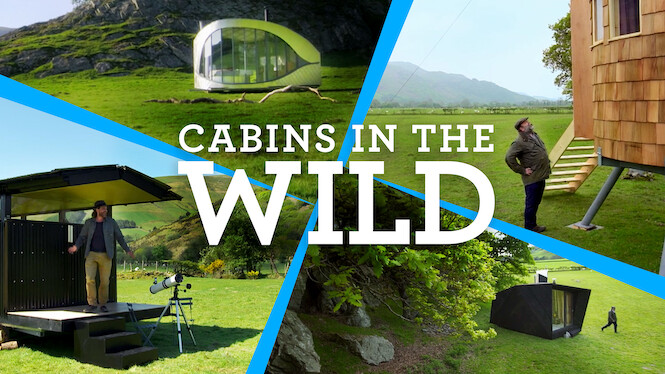 Cabins in the Wild with Dick Strawbridge